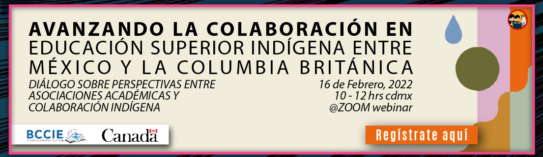 Avanzando la Colaboración en Educación Superior Indígena entre México y la Columbia Británica